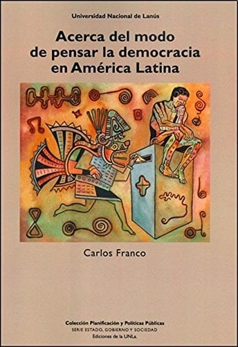 Acerca del modo de pensar la democracia en América Latina