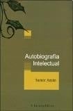 AUTOBIOGRAFIA INTELECTUAL (Spanish Edition)