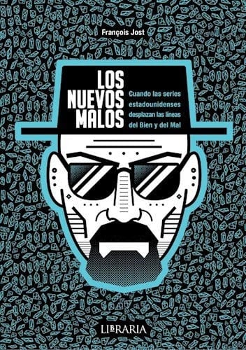 Los Nuevos malos cuando las series estadounidenses desplazan las líneas del bien y del mal