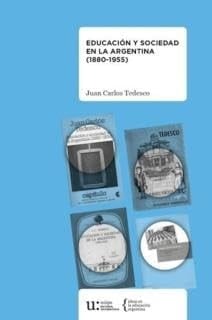 EDUCACION Y SOCIEDAD EN LA ARGENTINA (1880-1955)