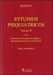 Estudios psiquiátricos Vol. III: Estructura de las psicosis