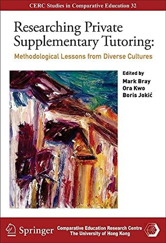 Researching Private Supplementary Tutoring Methodological Lessons from Diverse Cultures