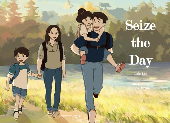 Seize The Day by Luke Lee: A book of positive thoughts to inspire living every day life to one’s full potential.