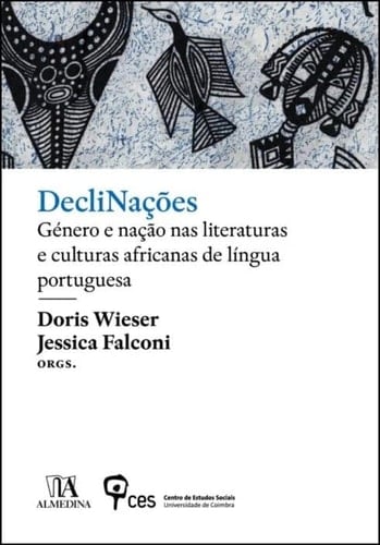 DecliNações género e nação nas literaturas e culturas africanas de língua portuguesa