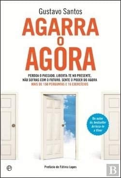 Agarra o Agora (Portuguese Edition)
