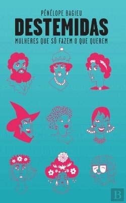 Destemidas Mulheres que só fazem o que querem