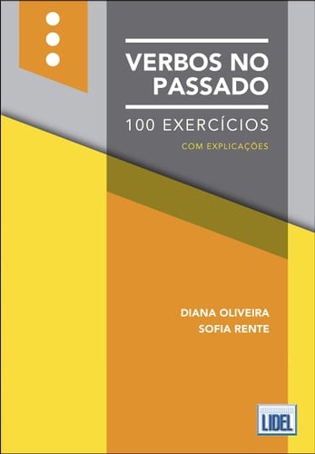 Verbos no passado 100 exercícios com explicações : níveis de A1 a C2