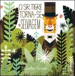 O Sr. Tigre Torna-Se Selvagem