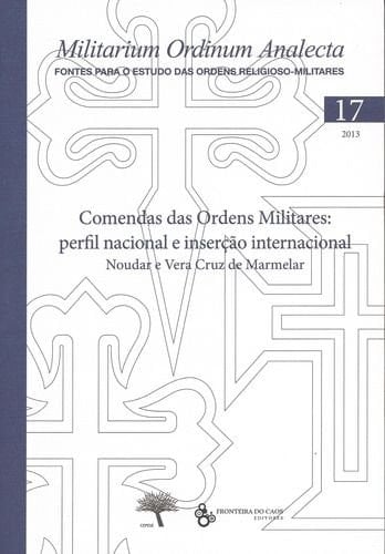 Comendas das ordens militares perfil nacional e inserção internacional : Noudar e Vera Cruz de Marmelar