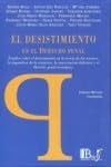 El desistimiento en el Derecho Penal - estudios sobre el desistimiento en la teoría de las normas, la dogmática de la tentativa, la intervención delictiva y el Derecho penal económico