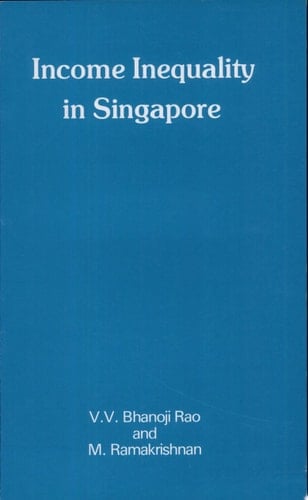 Income Inequality in Singapore Impact of Economic Growth and Structural Change, 1966-1975