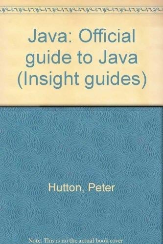 Java: Official Guide to Java (Insight guides)