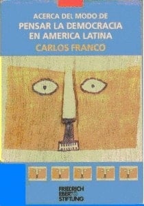 Acerca del modo de pensar la democracia en América Latina (Spanish Edition)