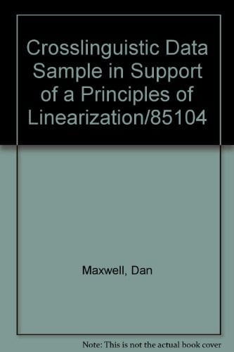 Crosslinguistic Data Sample in Support of a Principles of Linearization/85104