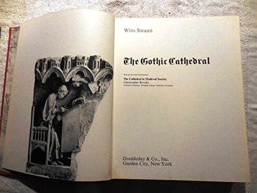 The Gothic Cathedral/With an Historical Introduction: The Cathedral in Medieval Society by Christopher Brooke