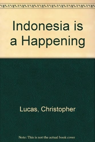 Indonesia Is a Happening