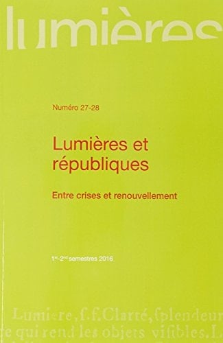 Lumières et Républiques Entre crises et renouvellement