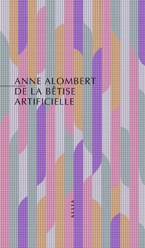 De la bêtise artificielle Pour une politique des technologies numériques