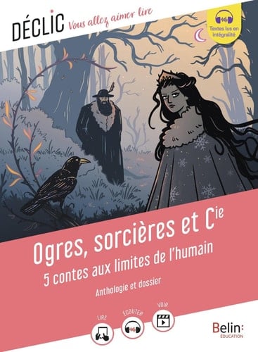 Ogres, sorcières et Cie : 5 contes aux limites de l'humain
