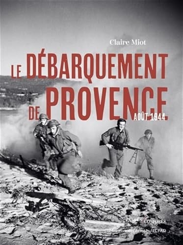 Le débarquement de Provence août 1944