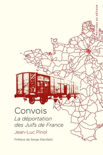 Convois La déportation des Juifs de France
