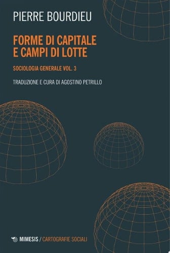 Forme di capitale e campi di lotte Sociologia generale vol. 3