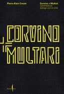 Corvino + Multari. L'architettura dialoga con la città. Ediz. illustrata