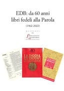 EDB da 60 anni libri fedeli alla Parola : (1962-2022)