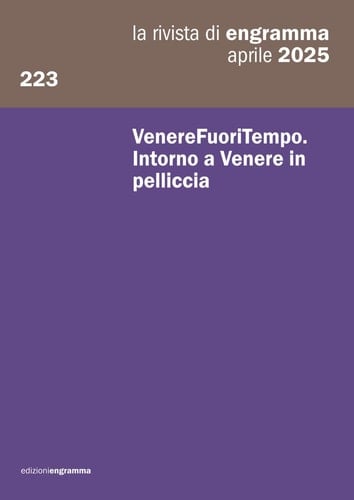 VenereFuoriTempo. Intorno a Venere in pelliccia: La Rivista di Engramma 223, aprile 2025 (Italian Edition)