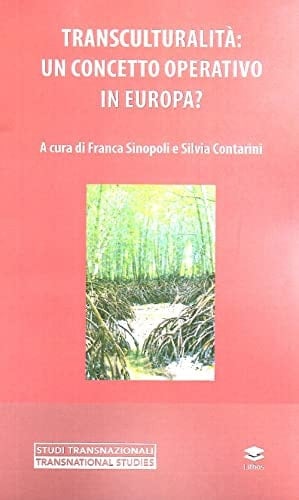 Transculturalità un concetto operativo in Europa?