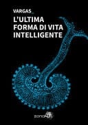 L'ultima forma di vita intelligente