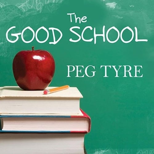 The Good School Lib/E: How Smart Parents Get Their Kids the Education They Deserve