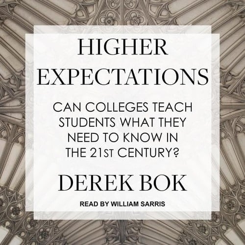 Higher Expectations Lib/E: Can Colleges Teach Students What They Need to Know in the 21st Century?