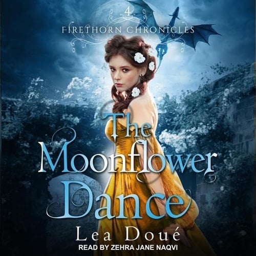 The Moonflower Dance Lib/E (Firethorn Chronicles Lib/E)