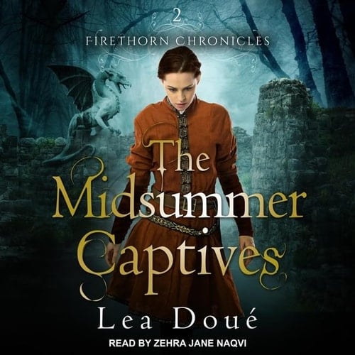 The Midsummer Captives Lib/E (Firethorn Chronicles Lib/E)