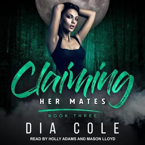 Claiming Her Mates: Book Three (The Claiming Her Mates Series)