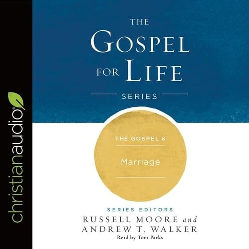 Gospel & Marriage Lib/E (Gospel for Life Series Lib/E)