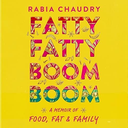 Fatty Fatty Boom Boom: A Memoir of Food, Fat and Family