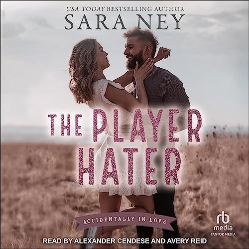 The Player Hater (Accidentally in Love) (Accidentally in Love, 1)