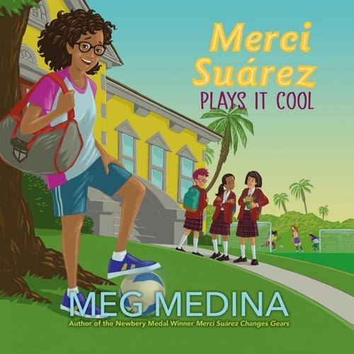 Merci Suárez Plays It Cool (Merci Suárez, 3)