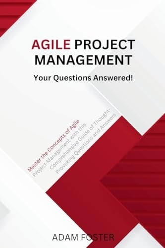 Agile Project Management Your Questions Answered!