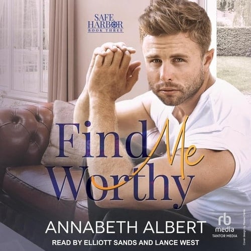 Find Me Worthy (Safe Harbor )
