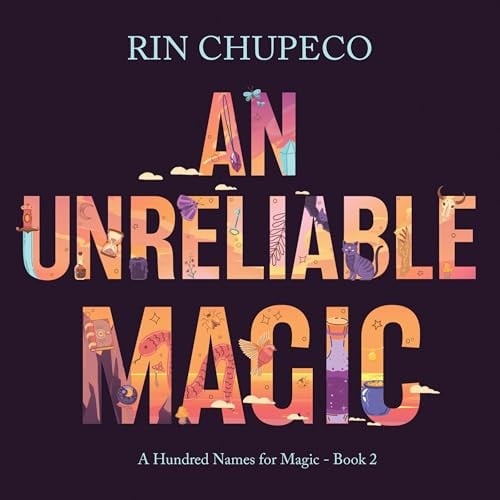 An Unreliable Magic (The Hundred Names for Magic Series)