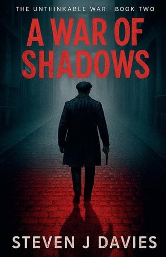 A War Of Shadows (The Unthinkable War)