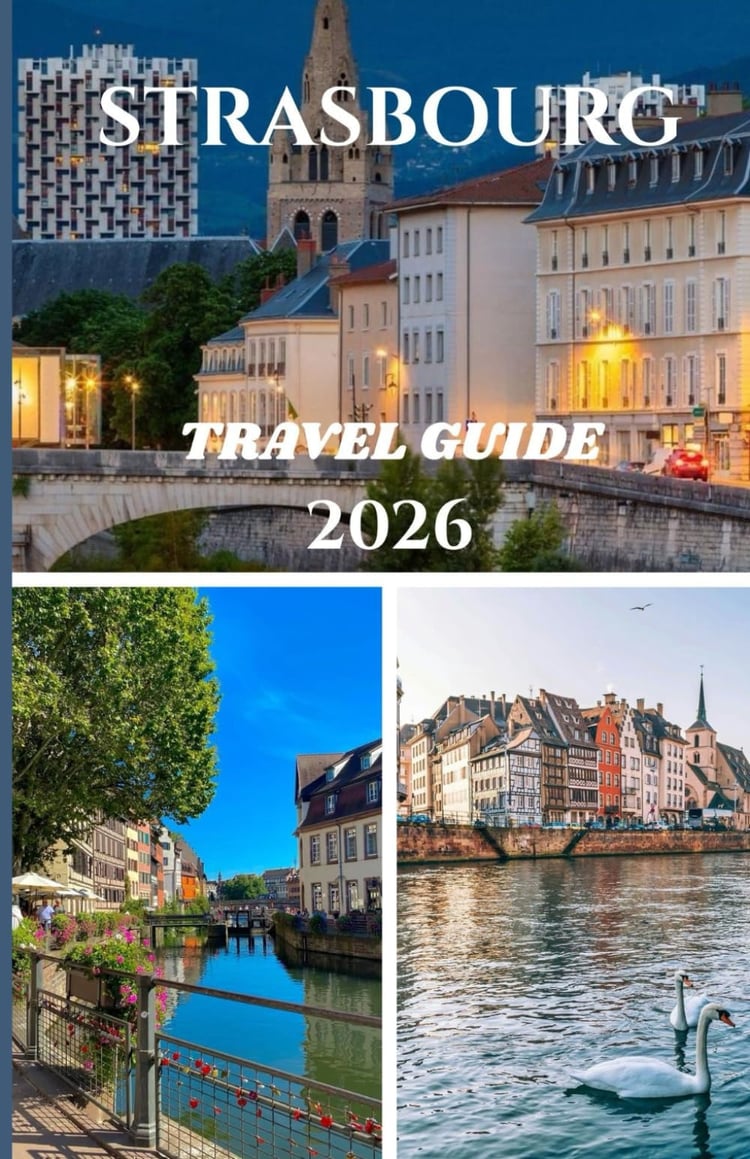 STRASBOURG TRAVEL GUIDE 2026