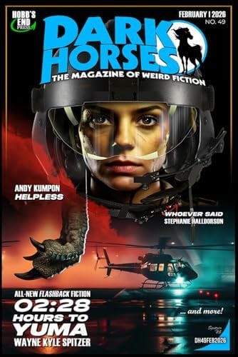 Dark Horses: The Magazine of Weird Fiction No. 49: February 2026