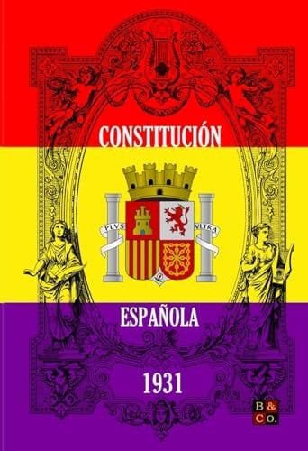 CONSTITUCIÓN ESPAÑOLA DE 1931 (Spanish Edition)