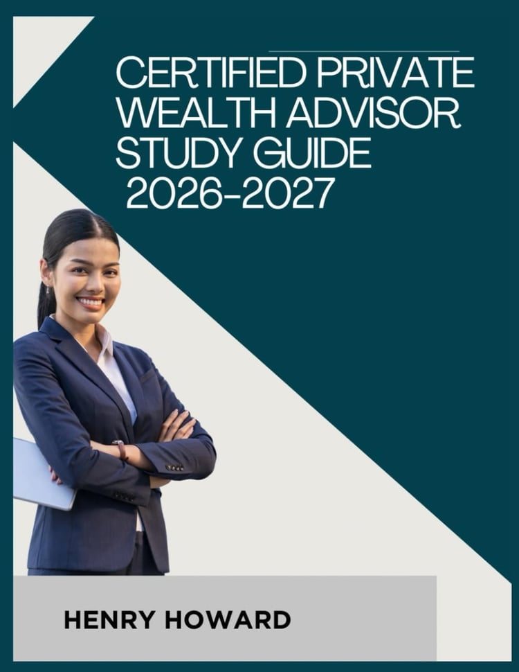 Certified Private Wealth Advisor Study Guide 2026-2027