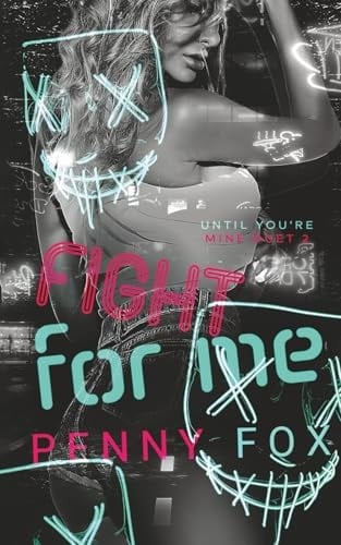 Fight For Me: Alternate Edition - Color Interior (Until You're Mine Duet)