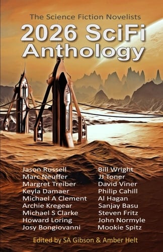 2026 SciFi Anthology: The Science Fiction Novelists (The Science Fiction Novelists SciFi Anthology Series)